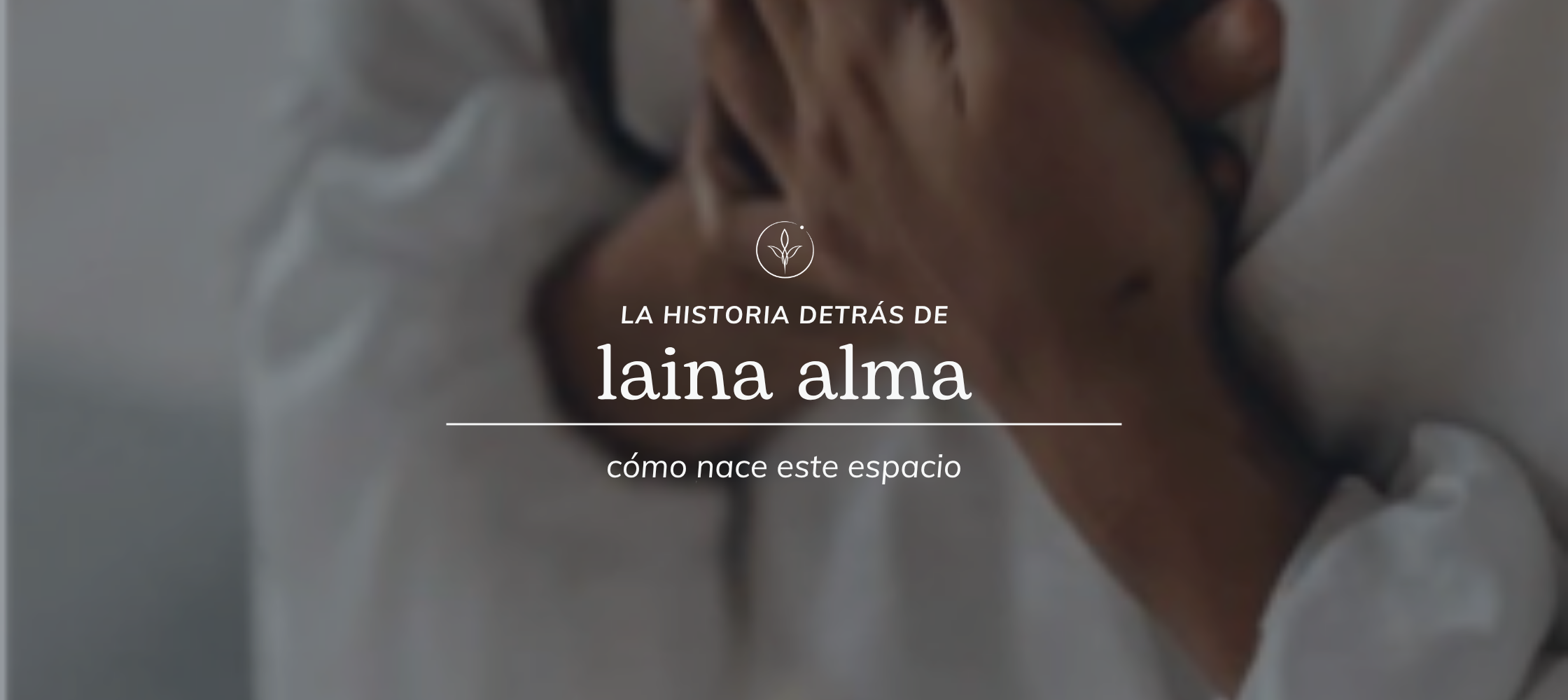 La historia detrás de Laina Alma: cómo nace este espacio